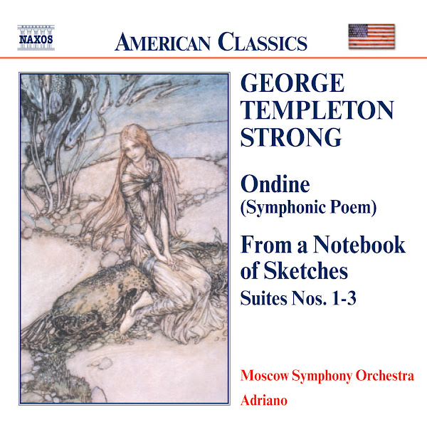 Strong: Ondine / From A Notebook of Sketches, Suites 1-3