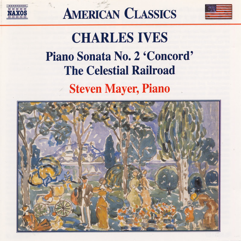 Ives: Piano Sonata No. 2 / The Celestial Railroad