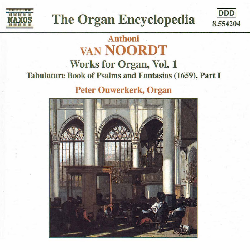 Van Noordt: Works for Organ, Vol. 1