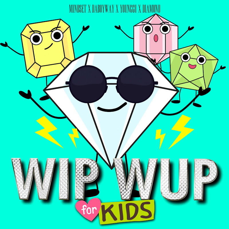 WIP WUP (For Kids)