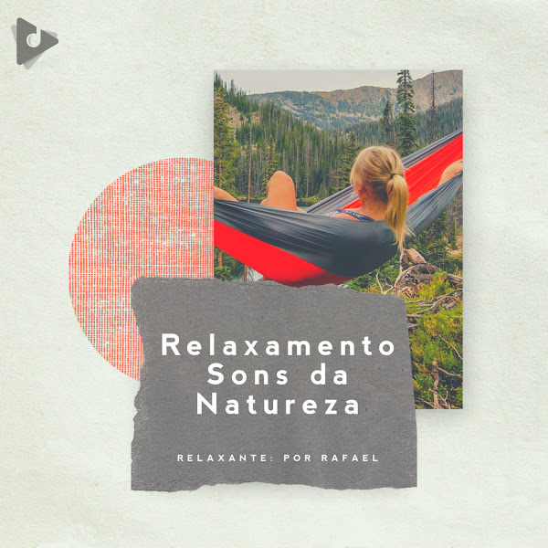 Relaxamento Sons da Natureza