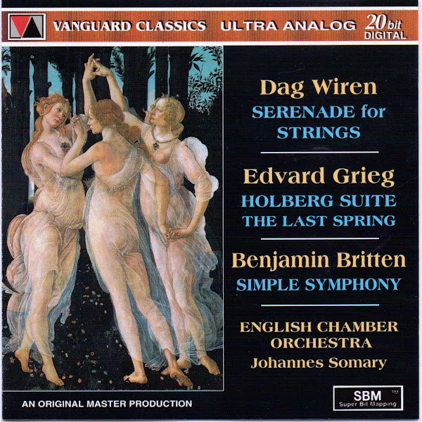 Dag Wiren: Serenade For String (Dag Wiren: Serenade For Strings, Op. 11, Edvard Grieg: Holberg Suite, Op. 40 & Benjamin Britten: Simple Symphony)