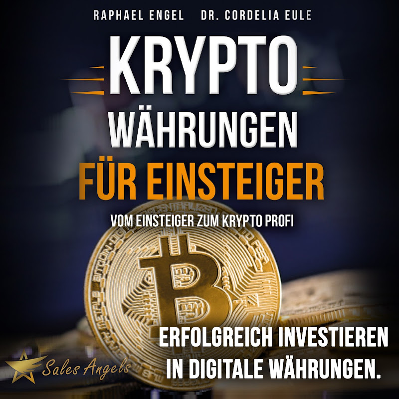 Kryptowährungen - Vom Einsteiger zum Krypto Profi: Erfolgreich investieren in digitale Währungen. Handeln mit Bitcoin, Ethereum, Blockchain, Token & Co. Für maximale Gewinnerzielung