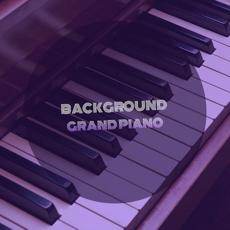 Relaxing Background Grand Piano Collection