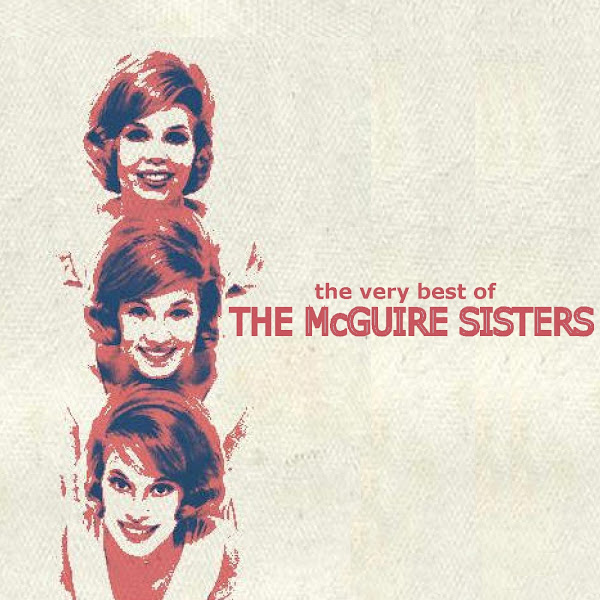 The Very Best of the McGuire Sisters