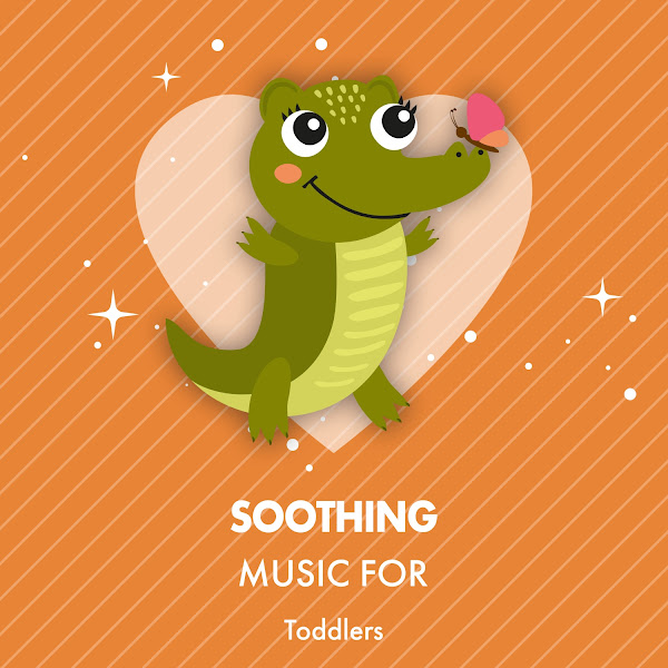 Soothing Music for Toddlers
