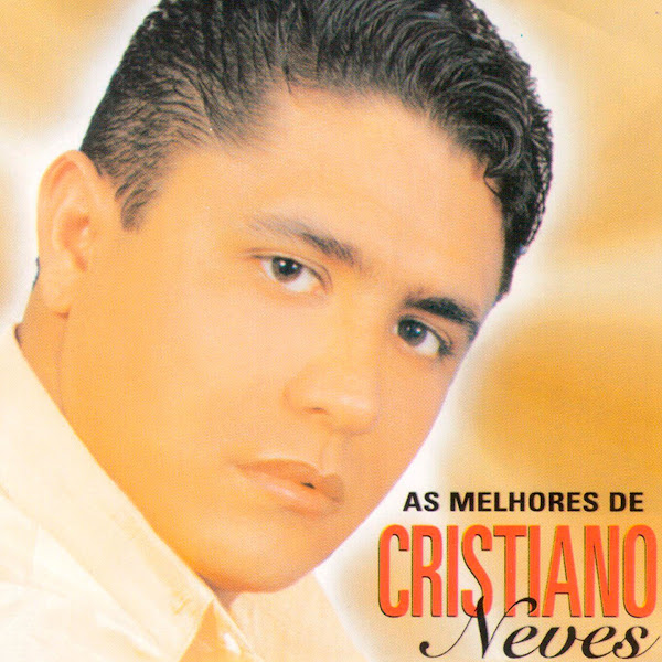 As Melhores De Cristiano Neves