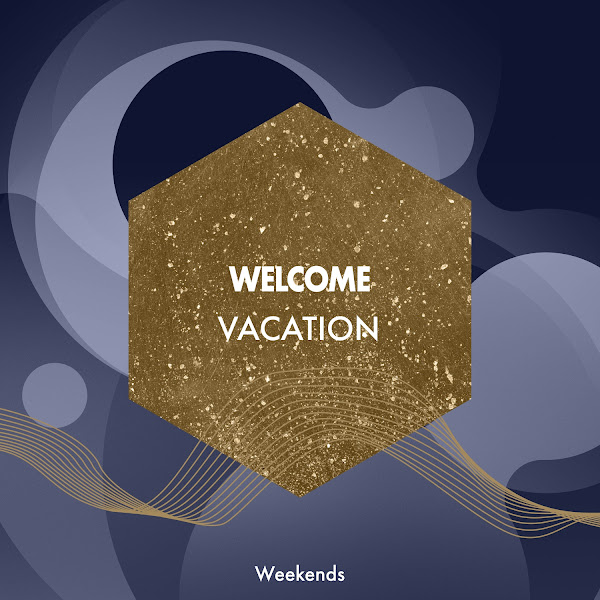 Welcome Vacation Weekends