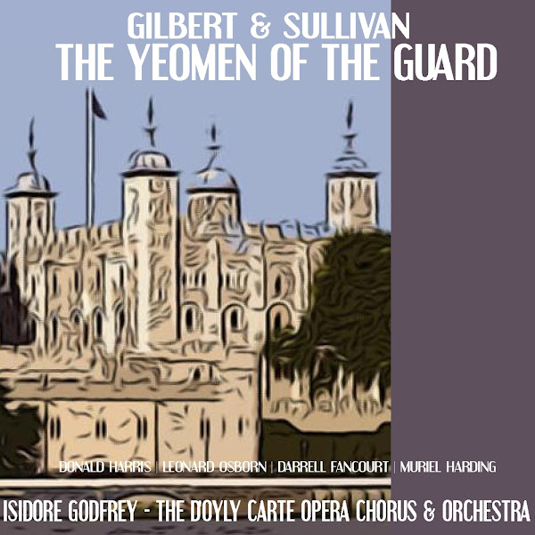 Gilbert, Sullivan: The Yeoman of the Guard