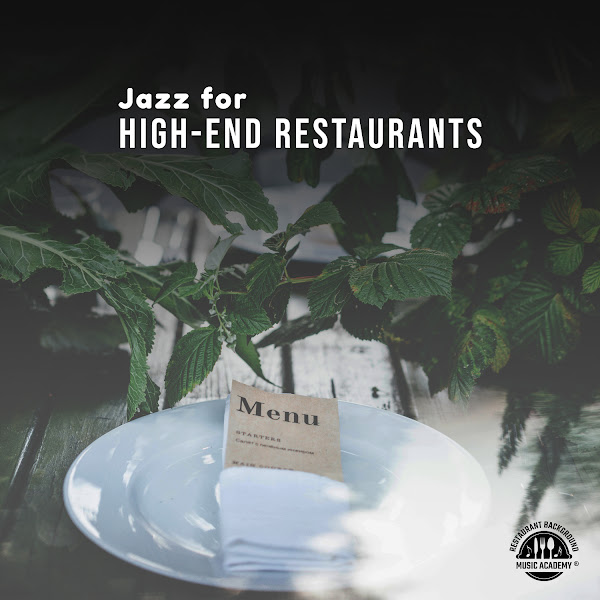 Jazz for High-End Restaurants: Jazz Songs for Morning Meal and Coffee