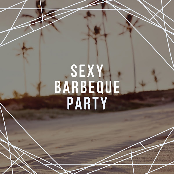 Sexy Barbeque Party