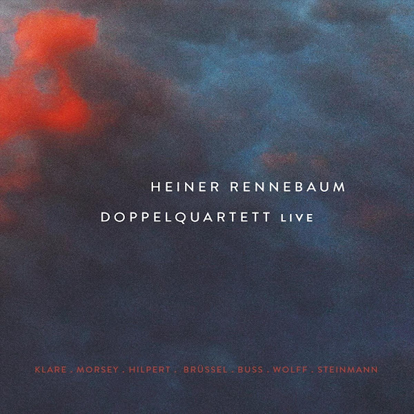 Heiner Rennebaum Doppelquartett Live