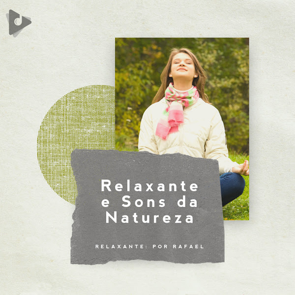 Relaxante e Sons da Natureza