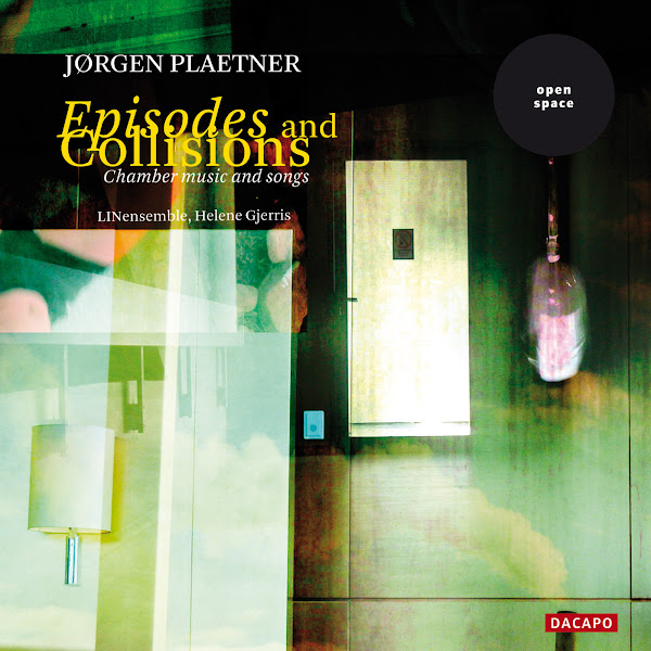 Plaetner: Episoder Og Kollisioner / Clarinet Sonata / Songs