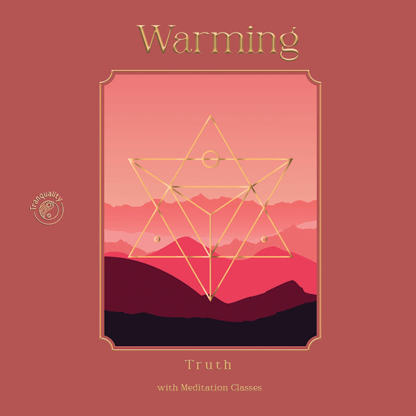 zZz Warming Truth with Meditation Classes zZz