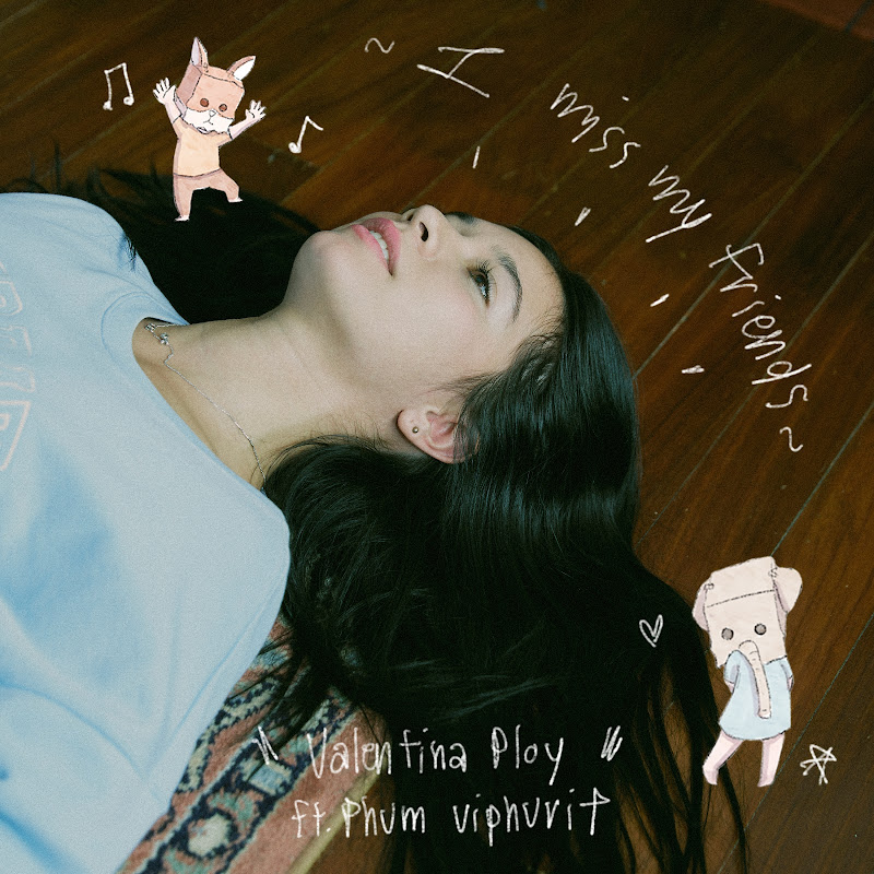 I Miss My Friends (feat. Phum Viphurit)