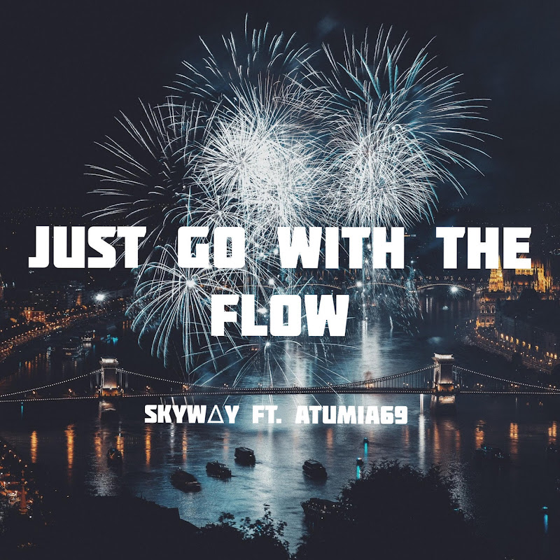 Just Go With The Flow (feat. Atumia)