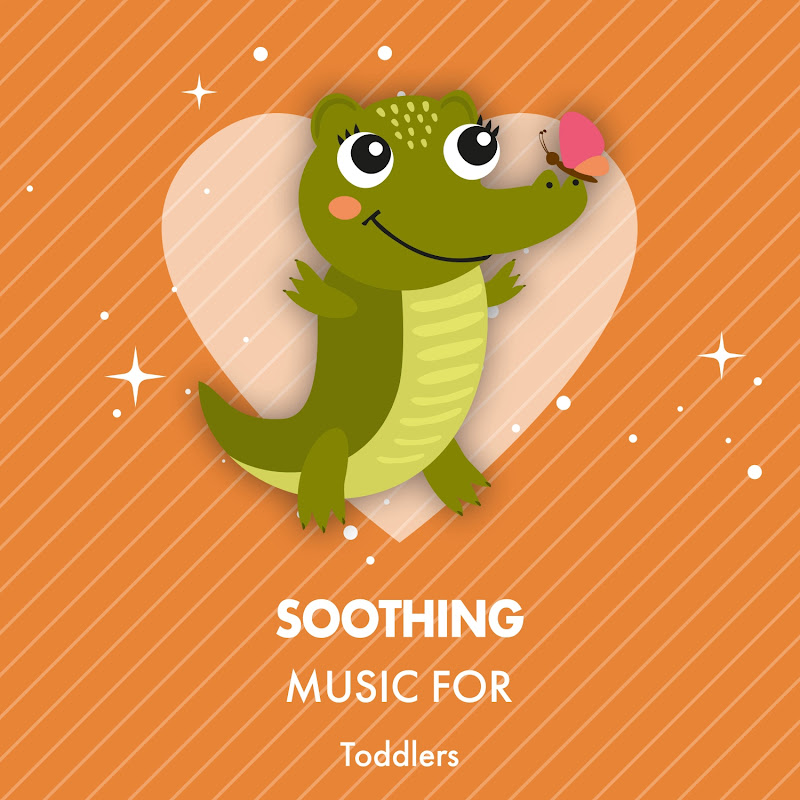Soothing Music for Toddlers