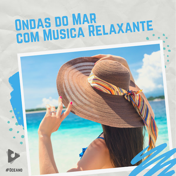 Ondas do Mar com Música Relaxante