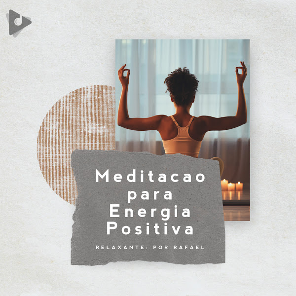 Meditação para Energia Positiva