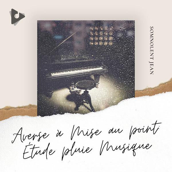 Averse à Mise au point: Étude pluie Musique
