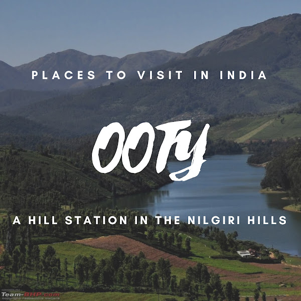 Places To Visit In India: Ooty - A Hill Station In The Nilgiri Hills
