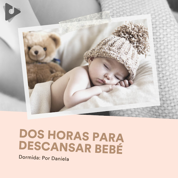 2 Horas para Descansar Bebé