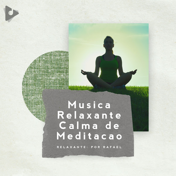 Musica Relaxante Calma de Meditação