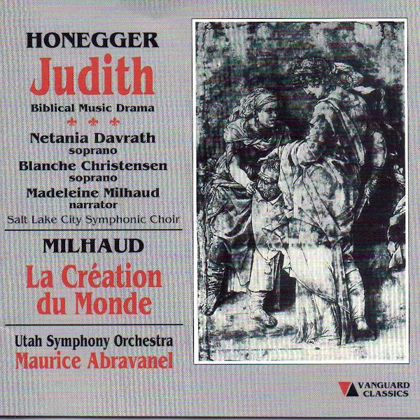 Authur Honegger: Judith & Darius Milhaud: La Creation Du Monde 